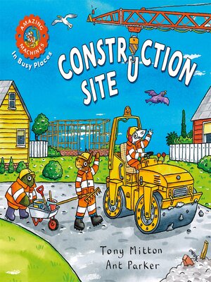 cover image of Amazing Machines In Busy Places: Construction Site